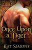 Once Upon a Tiger: 1 (Tiger Shifters)