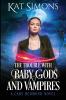 The Trouble with Baby Gods and Vampires: A Cary Redmond Novel: 4