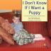 I Don't Know If I Want a Puppy: A True Story Promoting Inclusion and Self-Determination (Finding My Way)