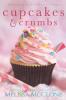 Cupcakes and Crumbs: 1 (Berry Lake Cupcake Posse)