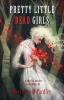 Pretty Little Dead Girls: A Novel of Murder