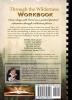 Through The wilderness WORKBOOK: A guided spiritual adventure through wilderness places.