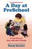 A Day at PreSchool: A Fun Place to Play with New Friends: 1 (Elizabeth Books)