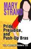 Pride Prejudice and Push-up Bras: The Bennet Sisters Book 1