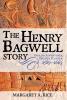 The Henry Bagwell Story: English Adventurer Virginia Planter 1589-1663