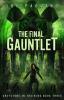 The Final Gauntlet: Greystone-in-Training Book Three: 3