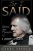 So I Said: Quotes and Thoughts of Gerry Spence