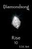 Rise: 10 (Diamondsong)