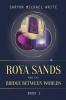 Roya Sands and the Bridge Between Worlds: 1