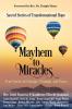 Mayhem to Miracles