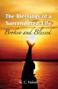 The Blessings of a Surrendered Life: Broken and Blessed