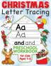 Christmas Letter Tracing Preschool Workbook for Kids Ages 3-5: Alphabet Trace the Letters Handwriting & Sight Words Practice Book - The Best ... Gifts for Toddlers Pre K to Kindergarten