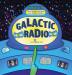 Galactic Radio: A Wacky Onomatopoeia Book (Includes Guessing Game)