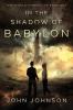 In the Shadow of Babylon: 1 (The World Chronicles)