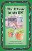 The Mouse in the RV: Once upon a time in an RV on the road there lived three mice.: 3 (Mouse Tales)