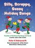 Silly Scrappy Sassy Holiday Songs-HC: Parodies of Christmas Pop Songs and Carols (Colorful Music Score Edition)