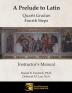 A Prelude to Latin: Quarti Gradus - Fourth Steps Instructor's Manual: 4