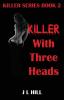 Killer With Three Heads: 2