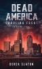 Dead America: Carolina Front Book 1 (First Week)