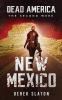 Dead America: New Mexico: 9 (The Second Week)