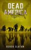 Dead America The Third Week Part Two - 6 Book Collection (Dead America Collections)