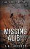 Missing Alibi: 2 (Faukon Abbey Mystery)