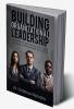 Building Organizational Leadership : Leadership through Learning and Effective Organizational Development Interventions