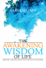 The Awakening Wisdom of Life:Probably the best Quotation Book in the world