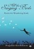 All the Singing Birds:Poetry for Wandering Souls