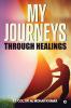 My Journeys through Healings:Memories of a Cancer Survivor