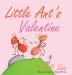 Little Ant's Valentine: 4 (Little Ant Books)