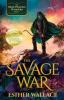 The Savage War: The Black Phantom Chronicles (Book 1)