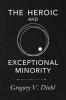 The Heroic and Exceptional Minority: A Guide to Mythological Self-Awareness and Growth