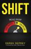 Shift: Move from Frustrated to Fulfilled