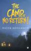 THE CAMP OF NO RETURN!