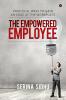 The Empowered Employee : Practical Ways to Gain an Edge at the Workplace