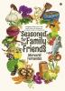 ‘Seasoned’ For Family And Friends : Contemporary Recipes With An Old World Flavour And Reminiscences And Vignettes Of Life In Provincial India