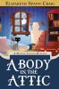 A Body in the Attic: 16 (Myrtle Clover Cozy Mystery)