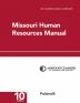 Missouri Human Resources Manual (HR Compliance Library)