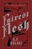 Fairest Flesh