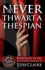 Never Thwart a Thespian: 8 (Leigh Koslow Mystery)