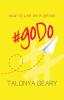 #goDo: How to Live on Purpose