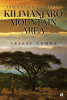 Three Hundred Years On Kilimanjaro Mountain Area Vol 1