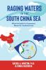 Raging Waters in the South China Sea: What the Battle for Supremacy Means for Southeast Asia: 1