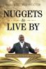 Nuggets to Live By: Golden Nuggets to Illuminate God's Word