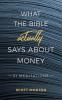 What the Bible Actually Says About Money: 31 Meditations