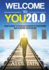 Welcome to You20.0 : Your Journey to Your Best Version by Discovering and Achieving Your Dreams