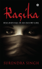 Rasika : Rise and Fall of an Escort Girl