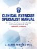 Clinical Specialist Exercise Manual: A Fitness Professional's Guide to Exercise and Chronic Disease