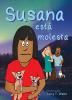 Susana está molesta: For new readers of Spanish as a Second/Foreign Language